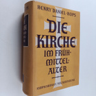 Henri Daniel-Rops : Die Kirche im Fruhmittelalter - pikkukuva 1