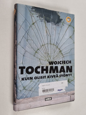 Wojciech Tochman : Kuin olisit kiveä syönyt