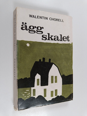 Walentin Chorell : Äggskalet
