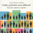 Anna-Maija Castrén: Onko perhettä eron jälkeen? - pikkukuva 1