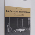 Antti Soini : Rautarouva ja ruustinna : Tyyne Soini, o.s.... - pikkukuva 1