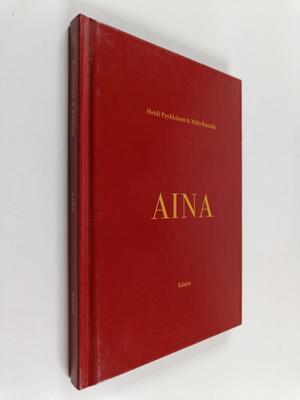Heidi Pyykkönen ym. : Aina : rakkausrunoelma