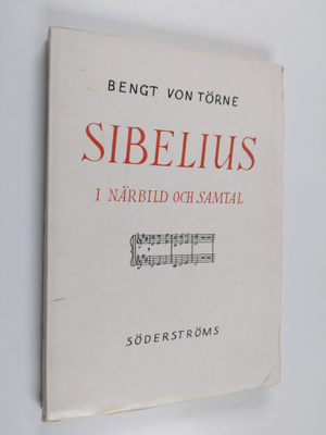 Bengt von Törne : Sibelius i närbild och samtal