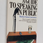 Robert Seton Lawrence : A Guide to Speaking in Public - pikkukuva 1