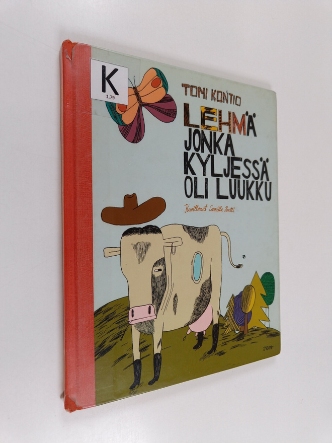 Tomi Kontio ym. : Lehmä jonka kyljessä oli luukku