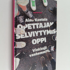 Aino Kontula : Opettajan selviytymisoppi : vinkkejä vanhe... - pikkukuva 1