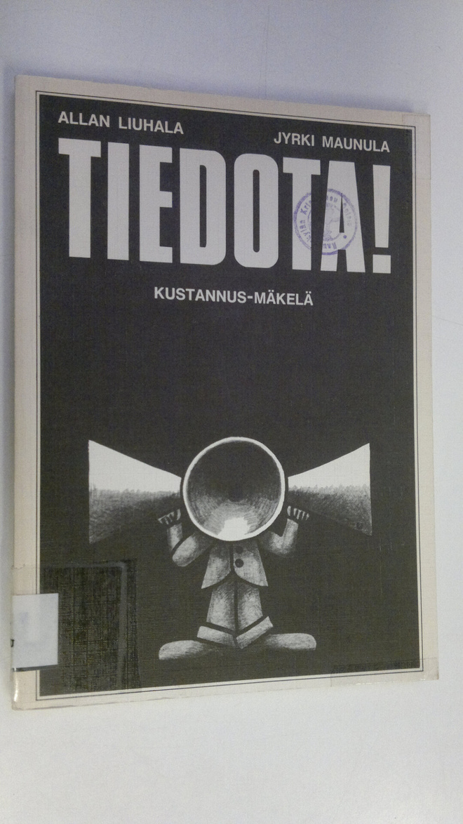 Allan Liuhala : Tiedota!