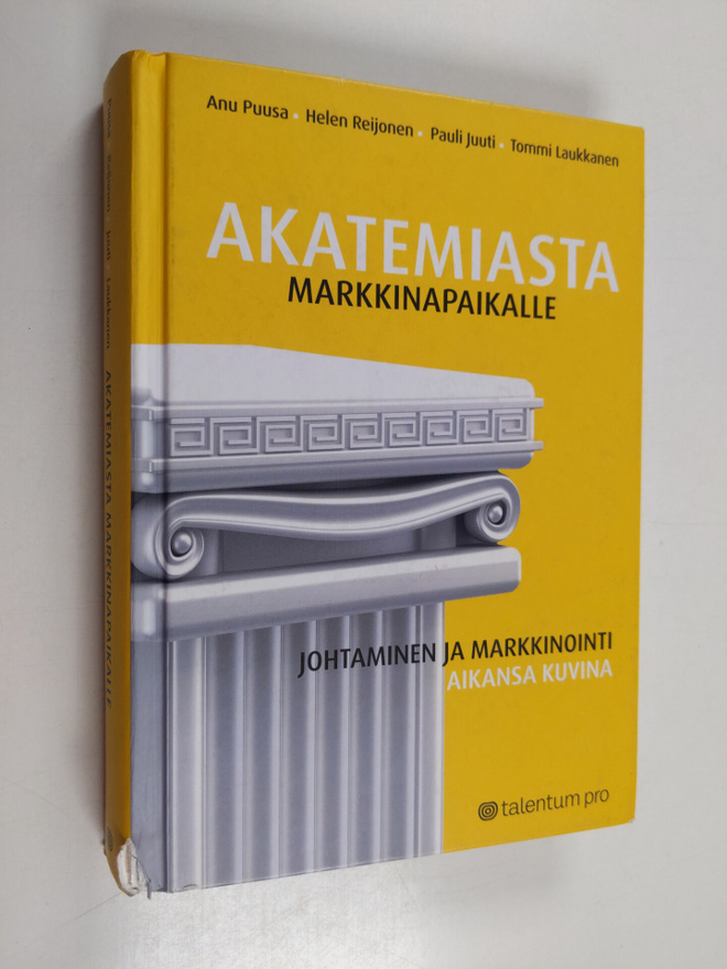 Akatemiasta markkinapaikalle : johtaminen ja markkinointi...