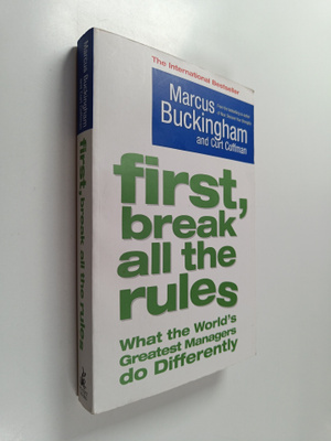 Marcus Buckingham : First, break all the rules : what the...