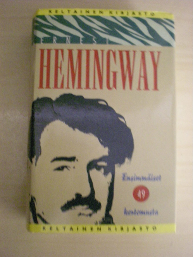 Ernest Hemingway: Ensimmäiset 49 kertomusta