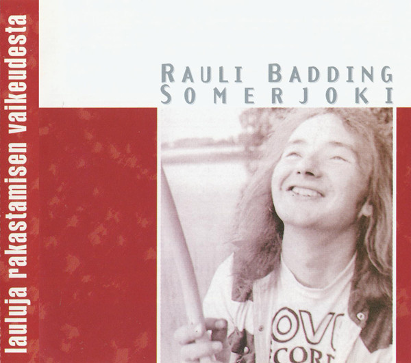 Rauli Badding Somerjoki CD Lauluja Rakastamisen Vaikeudesta