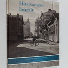Matias Manner : Hirsivarasta laseriin : rakennusmestarit ... - pikkukuva 1