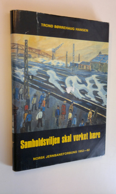 Trond Borrehaug Hansen : Samholdsviljen skal verket baere...
