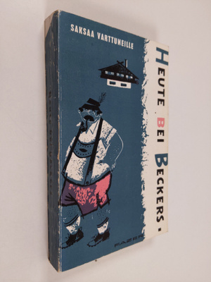 Bertil Carell : Saksaa varttuneille : Heute bei Beckers :...