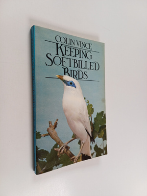 Colin Vince : Keeping Softbilled Birds