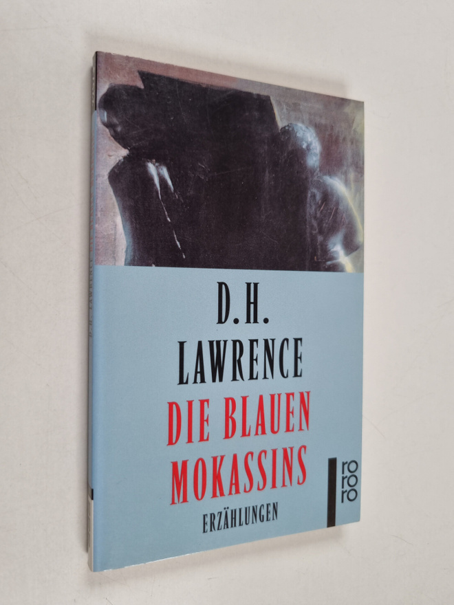 David Herbert Lawrence : Die blauen Mokassins - Erzählungen