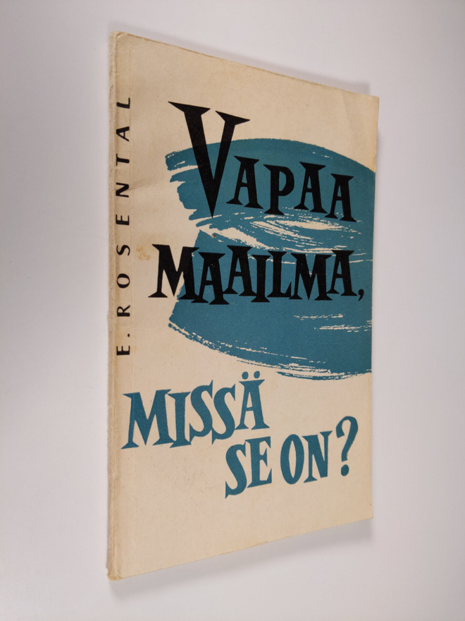 E. Rosental : Vapaa maailma, missä se on