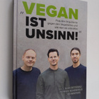 Ed Winters ym. : "Vegan ist Unsinn!" - 111 Argumente gege... - pikkukuva 1