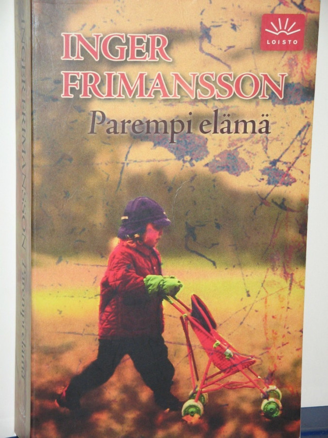 Inger Frimansson : Parempi elämä