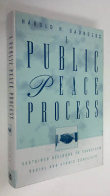 Harold H. Saunders : A public peace process : sustained d...