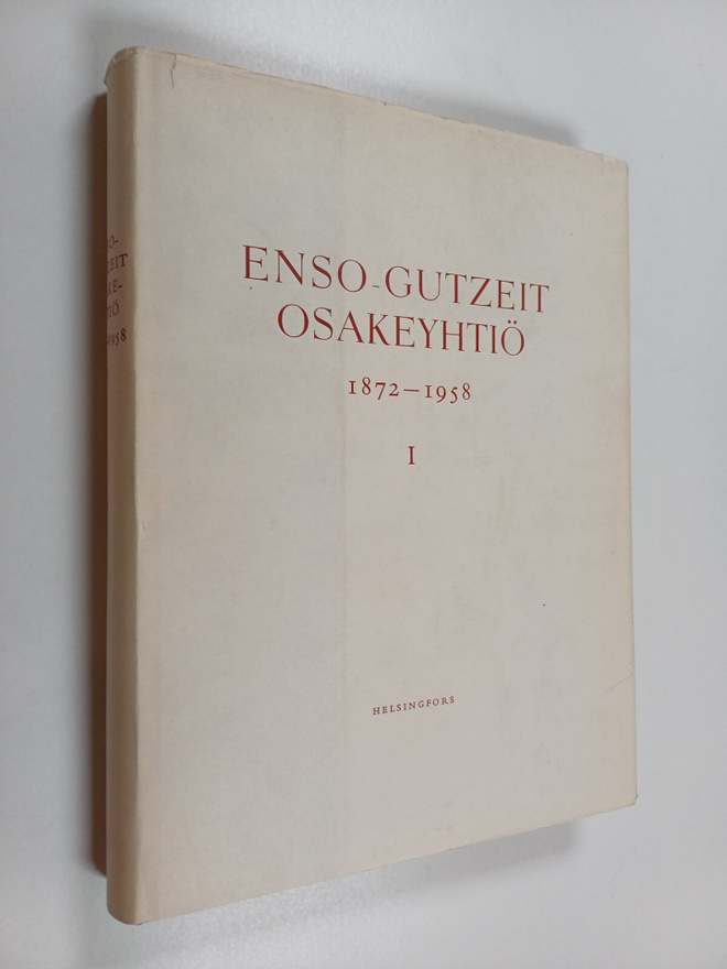 Victor Hoving : Enso-Gutzeit osakeyhtiö 1872-1958 1