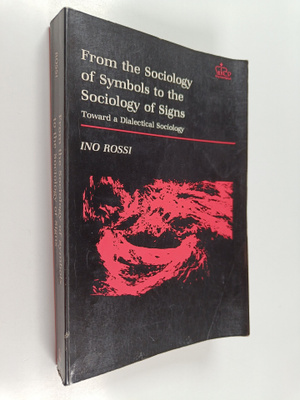 Ino Rossi : From the sociology of symbols to the sociolog...