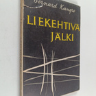 Bernard Kangro : Liekehtivä jälki : valittuja runoja - pikkukuva 1