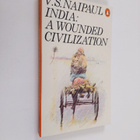 V. S. Naipaul : India : a wounded civilization - pikkukuva 1