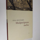 Eila Kostamo : Mulperipuun mehu - pikkukuva 1