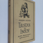 Joseph Bedier : Tristan ja Isolde - pikkukuva 1