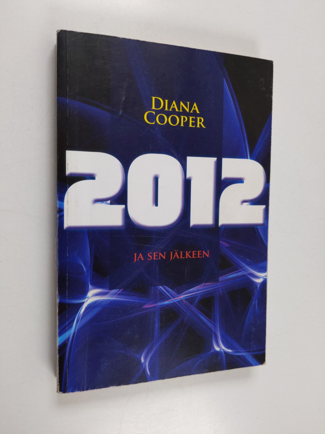Diana Cooper : 2012 ja sen jälkeen