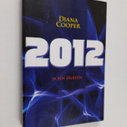 Diana Cooper : 2012 ja sen jälkeen - pikkukuva 1