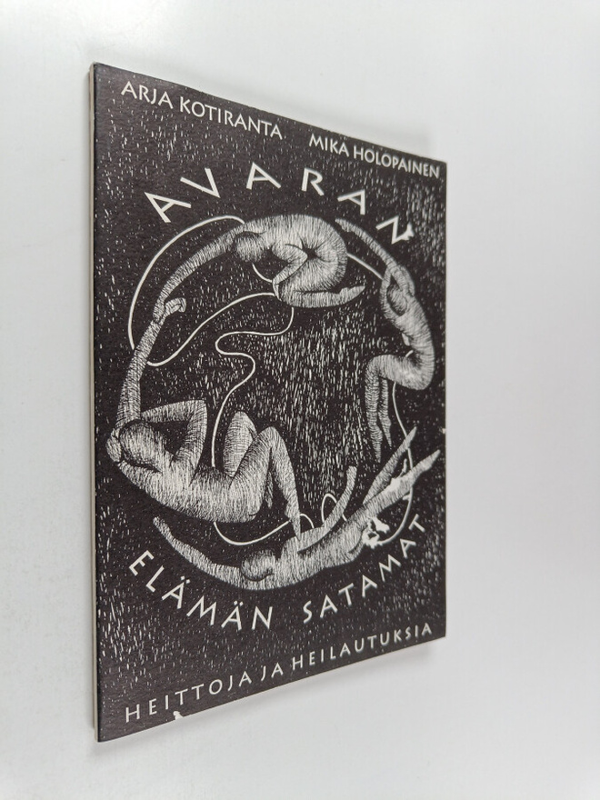 Arja Kotiranta : Avaran elämän satamat : heittoja ja heil...