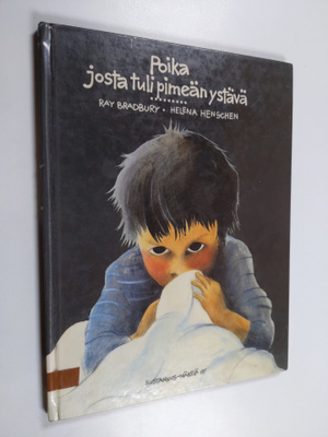 Ray Bradbury : Poika josta tuli pimeän ystävä