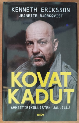 Kenneth Eriksson & Jeanette Björkqvist: Kovat kadut