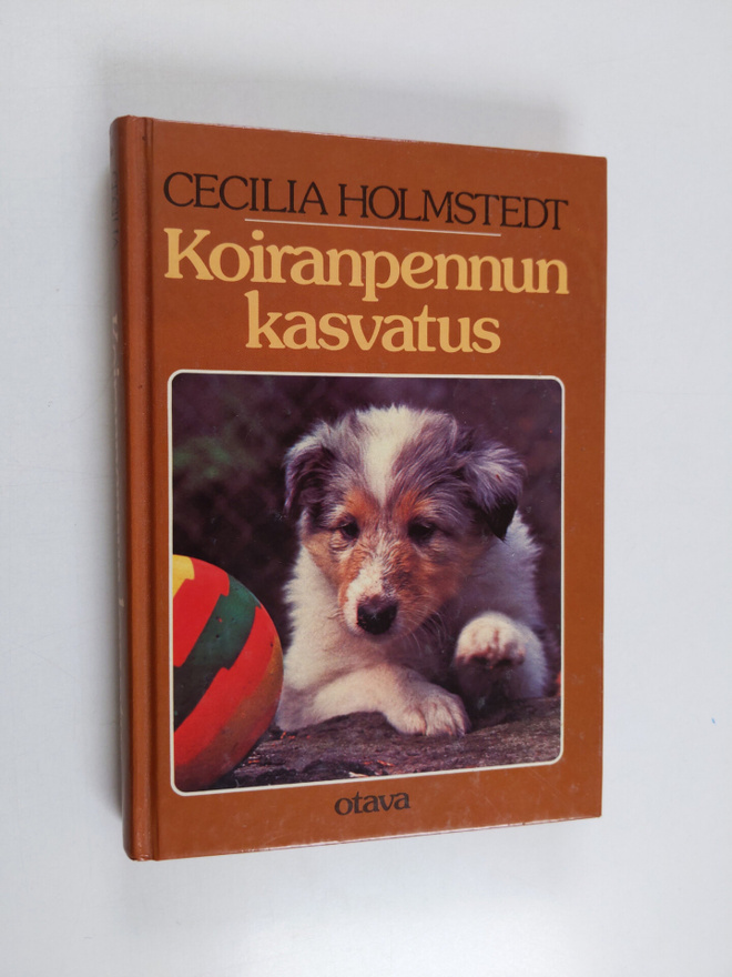 Cecilia Holmstedt : Koiranpennun kasvatus