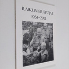 Raikun eräpojat 1954-2012 : lippukunta Raikun Eräpoikien ... - pikkukuva 1