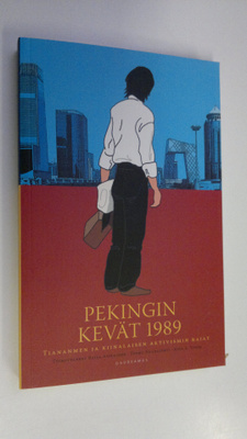 Raisa ym. (toim.) Asikainen : Pekingin kevät 1989 : Tiana...