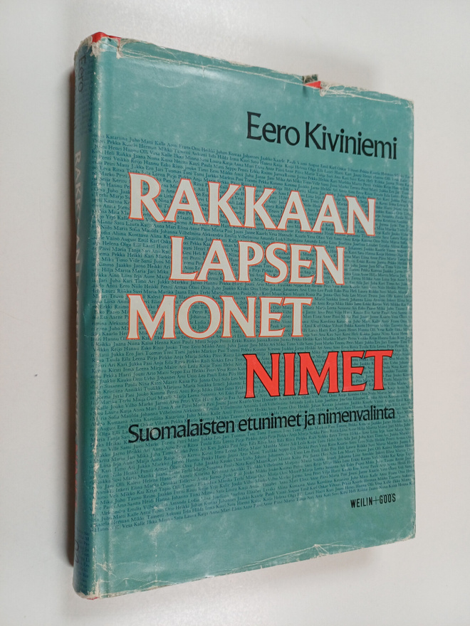 Eero Kiviniemi : Rakkaan lapsen monet nimet : suomalaiste...