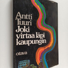 Antti Tuuri : Joki virtaa läpi kaupungin - pikkukuva 1