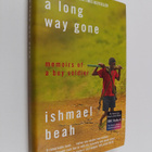 Ishmael Beah : A Long Way Gone - Memoirs of a Boy Soldier - pikkukuva 1