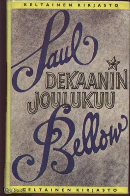 Saul Bellow: Dekaanin joulukuu 1.p 1983 KK179