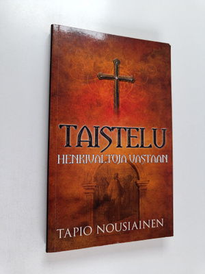 Tapio Nousiainen : Taistelu henkivaltoja vastaan
