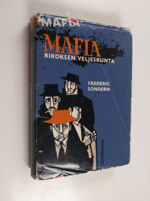Frederick Jr Sondern : Mafia : rikoksen veljeskunta