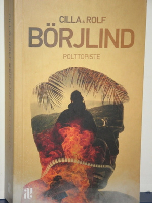 Cilla & Rolf Börjlind : POLTTOPISTE