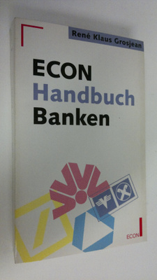 Rene Klaus Grosjean : ECON-Handbuch Banken