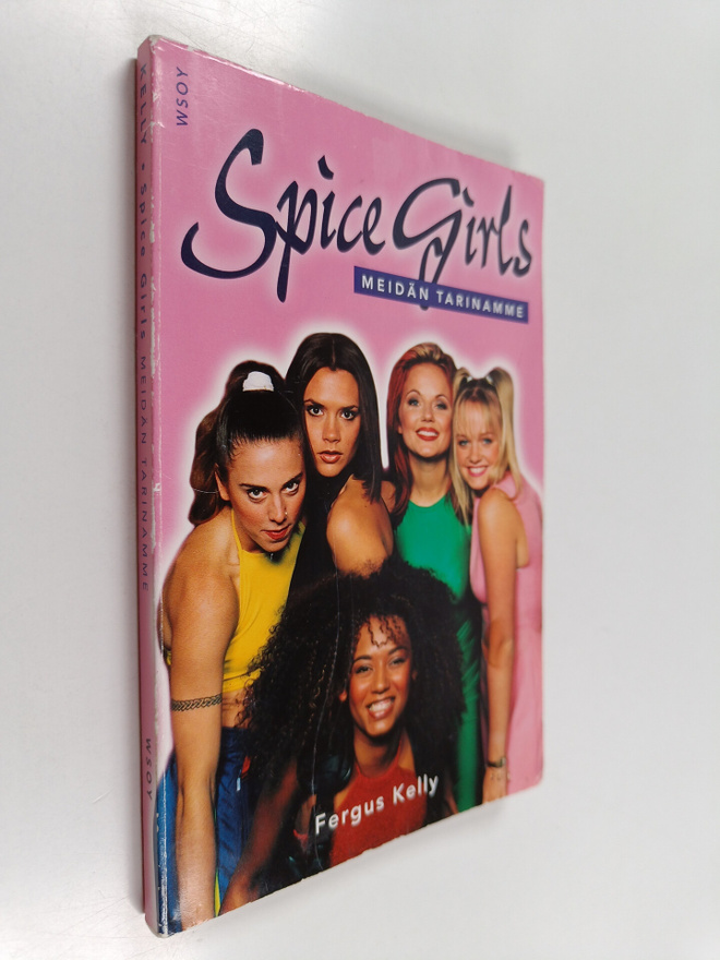 Fergus Kelly : Spice Girls : meidän tarinamme