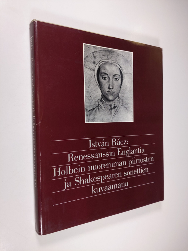 Istvan Racz : Renessanssin Englantia Holbein nuoremman pi...