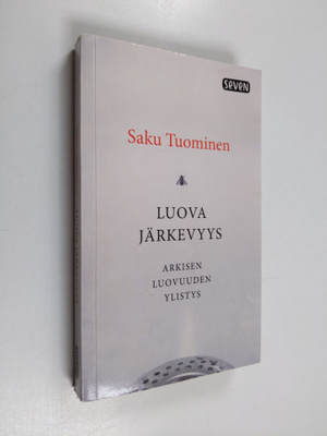 Saku Tuominen : Luova järkevyys : arkisen luovuuden ylistys