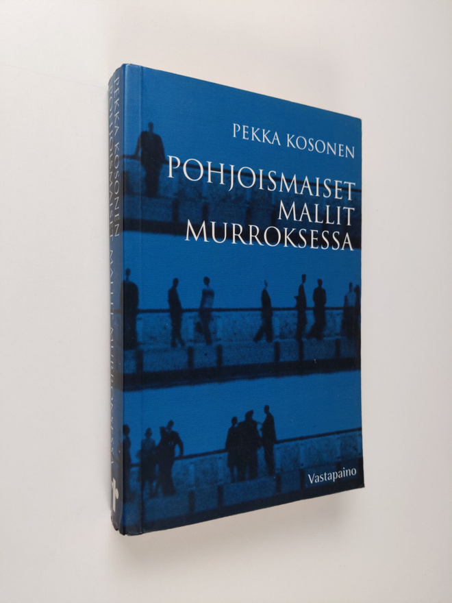 Pekka Kosonen : Pohjoismaiset mallit murroksessa